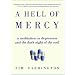 A Hell of Mercy: A Meditation on Depression and the Dark Night of the Soul