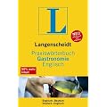 Praxisw�rterbuch Gastronomie Englisch: Englisch-Deutsch / Deutsch-Englisch