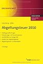 Abgeltungsteuer 2010: H&auml;ufig gestellte Fragen. Erl&auml;uterungen mit Praxishinweisen. Ausf&uuml;llhilfen zur Anlage KAP. Lexikon der Abgeltungsteuer. Abgeltungsteuer in Schaubildern.