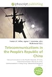 Telecommunications in the People's Republic of China: Telecommunications in the People's Republic of China, Telecommunications industry in China, Communications ... in Hong Kong, Telecommunications in Macau
