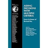 aiding decisions with multiple criteria essays in honor of bernard roy international series in operations research