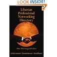 Liberian Professional Networking Directory: 2006-2007 Inaugural Edition