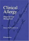 Clinical Allergy: Diagnosis and Management (Current Clinical Practice)