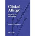 Clinical Allergy: Diagnosis and Management (Current Clinical Practice) by Gerald W. Volcheck