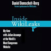 Inside WikiLeaks: My Time with Julian Assange at the World's Most Dangerous Website | [Daniel Domscheit-Berg]