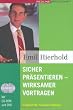 Sicher pr�sentieren - wirksamer vortragen. Mit der Original-Seminar-CD: Limitierte Sonderausgabe mit DVD: Sell Your Ideas - Sell YOURSELF