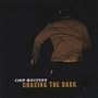 Chasing the Dark