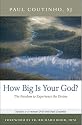 How Big Is Your God?: The Freedom to Experience the Divine