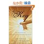 The Key: The Missing Secret for Attracting Anything You Want
