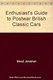 The enthusiast's guide to British postwar classic cars