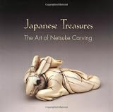 Japanese Treasures: The Art of Netsuke Carving in the Toledo Museum of Art