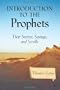 Introduction to the Prophets: Their Stories, Sayings, and Scrolls