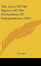 The lives of the signers of the Declaration of independence (Fowle & Capen's Select Library for Common School Districts and Social Institutions)