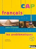 CAP français les problématiques : Cahier d activités