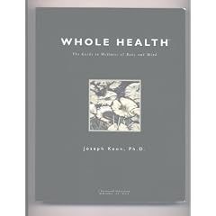 Whole Health: The Guide to Wellness of Mind and Body