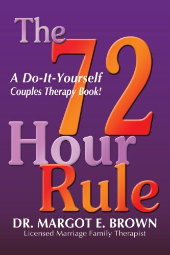 The 72 Hour Rule: A Do-It-Yourself Couples Therapy Book