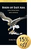 Birds of East Asia: China, Taiwan, Korea, Japan, and Russia (Princeton Field Guides)