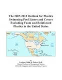 The 2007-2012 Outlook for Plastics Swimming Pool Liners and Covers Excluding Foam and Reinforced Plastics in the United States