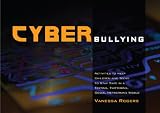 Cyberbullying : activities to help children and teens to stay safe in a texting, twittering, social networking world