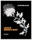 Laszlo Moholy-Nagy: The Art of Light