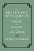 The Hellenistic Settlements in Europe, the Islands, and Asia Minor (Hellenistic Culture and Society)