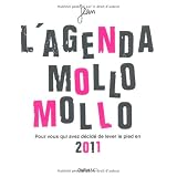 L' Agenda mollo mollo : Pour vous qui avez d�cid� de lever le pied en 2011par Jean
