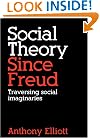 Social Theory Since Freud: Traversing Social Imaginaries