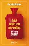 Produkt-Bild: Jetzt helfe ich mir selbst: Die besten Hausmittel f&uuml;r alle F&auml;lle