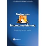 Basiswissen Testautomatisierung: Konzepte, Methoden und Technikenvon "Richard Seidl"