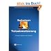 Basiswissen Testautomatisierung: Konzepte, Methoden und Techniken