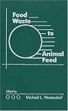 Food Waste to Animal Feed
