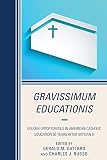 Gravissimum educationis : golden opportunities in American Catholic education 50 years after Vatican II