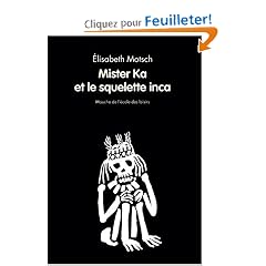 Mister Ka et le squelette inca