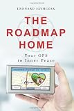 The Roadmap Home: Your GPS to Inner Peace