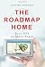 The Roadmap Home: Your GPS to Inner Peace The Roadmap Home: Your GPS to Inner Peace
