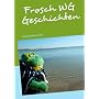 Frosch WG Geschichten: Rund um und in der Frosch W&hellip von Ulrike Stache