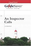 GradeSaver (TM) ClassicNotes: An Inspector Calls