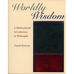 Worldly Wisdom: A Multicultural Introduction to Philosophy