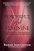 Powerful and Feminine: How to Increase Your Magnetic Presence and Attract the Attention You Want