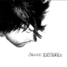 Jason Karaban - Sobriety Kills (2009)