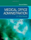 Medical Office Administration: A Worktext, 2e (Evolve Learning System Courses)