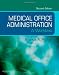 Medical Office Administration: A Worktext, 2e (Evolve Learning System Courses)