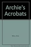 Archie's acrobats