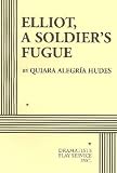 Elliot, A Soldiers Fugue