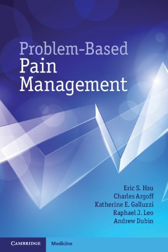 Problem-Based Pain Management 1st Edition by Hsu, Dr Eric S., Argoff, Dr Charles, Galluzzi, Dr Katherine (2013) Paperback