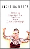 Fighting words : stories by transition year students from Coláiste Dhúlagh