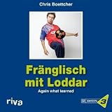 Chris Boettcher �Fr�nglisch mit Loddar. Again what learned!� bestellen bei Amazon.de