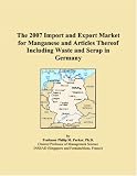 The 2007 Import and Export Market for Manganese and Articles Thereof Including Waste and Scrap in Germany