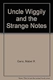 Uncle Wiggily and the strange notes and other stories