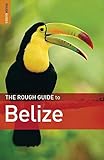 The rough guide to Belize